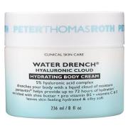 Water Drench® Hyaluronic Cloud Hydrating Body Cream, 236 ml Peter Thom...